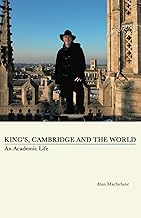 King's, Cambridge and the World: An Academic Life