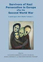 Survivors of Nazi Persecution in Europe After the Second World War: Landscapes After Battle: Landscapes after Battle, Volume 1