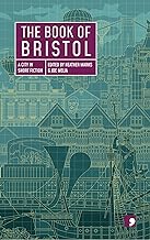 The Book of Bristol: A City in Short Fiction (Reading the City)