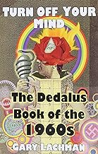The Dedalus Book of the 1960s: Turn off your Mind (Dedalus Concept Books)