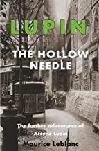 Lupin - the Hollow Needle: The Further Adventures of Arsene Lupin