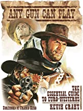 Any Gun Can Play: The Essential Guide to Euro-westerns