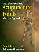The Definitive Guide to Acupuncture Points: A Practical Approach