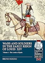 Wars and Soldiers in the Early Reign of Louis XIV: The Armies of Spain and Portugal, 1660-1687