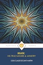 MAN: HIS TRUE NATURE & MINISTRY