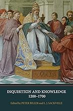 Inquisition and Knowledge, 1200-1700