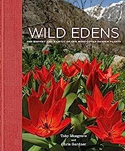 Wild Edens: The History and Habitat of Our Most-Loved Garden Plants