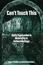 Can't Touch This: Digital Approaches to Materiality in Cultural Heritage