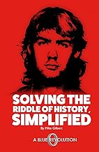 Solving The Riddle of History, Simplified