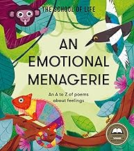 An Emotional Menagerie: An a to Z of Poems About Feelings