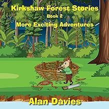 Kirkshaw Forest Stories: More Exciting Adventures: 2