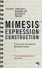 Mimesis, Expression, Construction: Fredric Jamesons Seminar on Aesthetic Theory