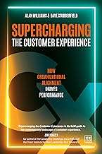 Supercharging the Customer Experience: How organizational alignment drives performance
