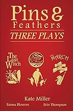 Pins & Feathers: Three Plays
