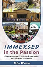Immersed in the Passion: Oberammergau's Unique Experience Shared with the World