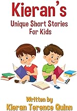 Kieran's Unique Short Stories For Kids