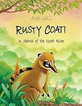Rusty Coati: In Search of the Great River: ONE