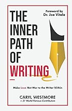 The Inner Path of Writing: Make Love not War to the Writer Within