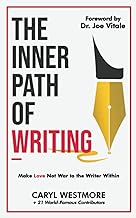 The Inner Path of Writing: Make Love not War to the Writer Within