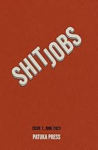 Shit Jobs by Patuka Press