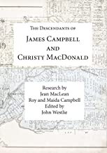 The Descendants of James Campbell and Christy MacDonald