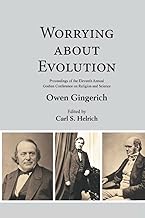 Worrying About Evolution: Proceedings of the Eleventh Annual Goshen Conference on Religion and Science