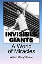 Invisible Giants: A World of Miracles