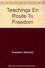 Teachings En Route To Freedom