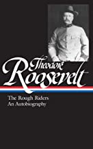 Theodore Roosevelt: Rough Riders