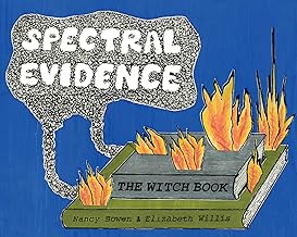 Spectral Evidence: The Witch Book