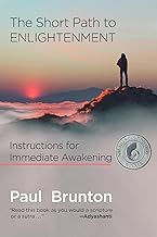 The Short Path to Enlightenment: Instructions for Immediate Awakening