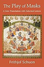 The Play of Masks: A New Translation With Selected Letters