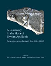 A Sanctuary in the Hora of Illyrian Apollonia: Excavations at the Bonjaknt Site 2004-2006: Excavations at the Bonjaket Site (2004-2006): 1