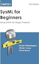 Simple SysML for Beginners: Using CATIA No Magic Products