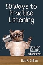 Fifty Ways to Practice Listening: Tips for ESL/EFL Students