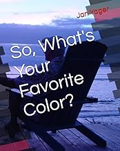 So, What's Your Favorite Color?