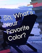 So, What's Your Favorite Color?