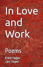In Love and Work: Poems