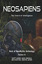 Neosapiens: Best of NewMyths Anthology Volume III