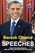 Barack Obama: Speeches: State of the Union Addresses 2009, 2010, 2011, 2012, 2013, 2014, 2015, 2016