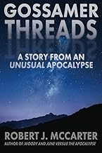 Gossamer Threads: A Story from an Unusual Apocalypse