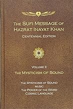 The Sufi Message of Hazrat Inayat Khan: The Mysticism of Sound, Music, The Power of Word, Cosmic Language (2)