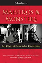Maestros & Monsters: Days & Nights With Susan Sontag & George Steiner