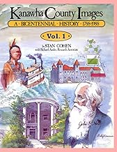 Kanawha County Images Volume 1: A Bicentennial History, 1788-1988