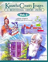 Kanawha County Images Volume 2: A Bicentennial History, 1788-1988