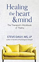 Healing the Heart and Mind: The Therapist's Workbook of Poetry