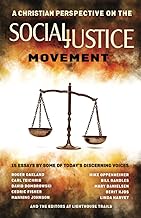 A Christian Perspective on the Social Justice Movement: 15 Essays by Some of Today's Discerning Voices