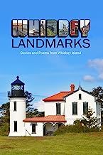 Whidbey Landmarks: Stories and Poems from Whidbey Island
