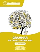 Yellow Book: A Complete Course for Young Writers, Aspiring Rhetoricians, and Anyone Else Who Needs to Understand How English Works: 8
