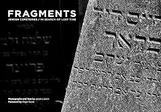 Fragments: Jewish Cemeteries in a Search of Lost Times: Jewish Cemetreries in search of lost times